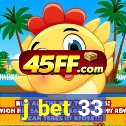 j bet 33